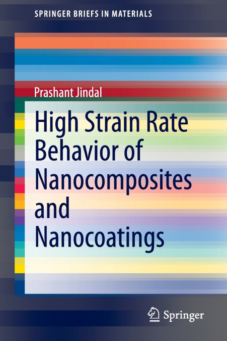 HIGH STRAIN RATE BEHAVIOR OF NANOCOMPOSITES AND NANOCOATINGS