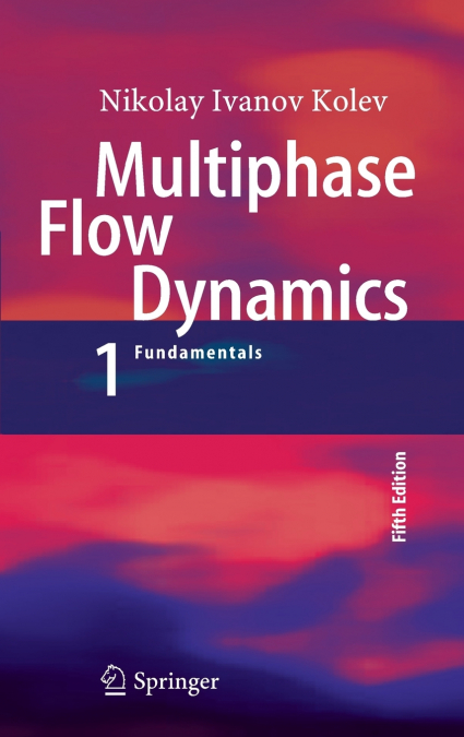 MULTIPHASE FLOW DYNAMICS 4