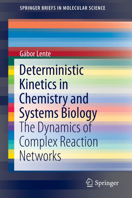 DETERMINISTIC KINETICS IN CHEMISTRY AND SYSTEMS BIOLOGY
