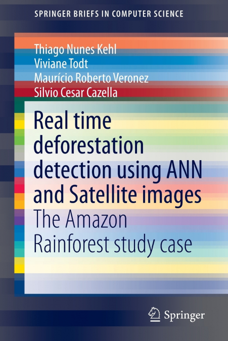 REAL TIME DEFORESTATION DETECTION USING ANN AND SATELLITE IM