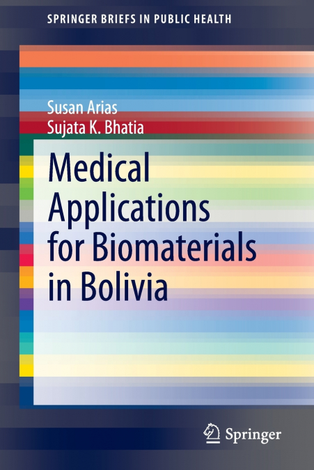MEDICAL APPLICATIONS FOR BIOMATERIALS IN BOLIVIA