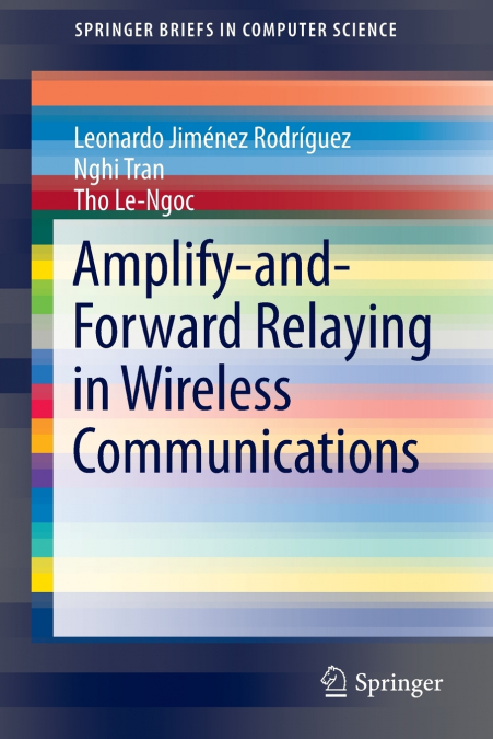 AMPLIFY-AND-FORWARD RELAYING IN WIRELESS COMMUNICATIONS