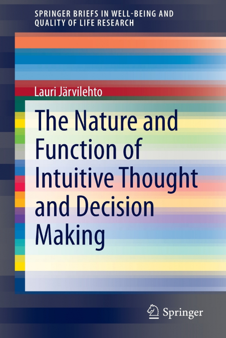 THE NATURE AND FUNCTION OF INTUITIVE THOUGHT AND DECISION MA