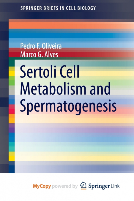 SERTOLI CELL METABOLISM AND SPERMATOGENESIS