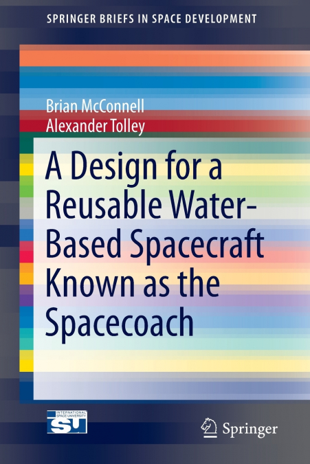A DESIGN FOR A REUSABLE WATER-BASED SPACECRAFT KNOWN AS THE