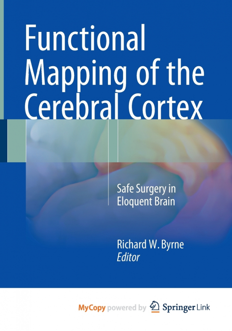 FUNCTIONAL MAPPING OF THE CEREBRAL CORTEX