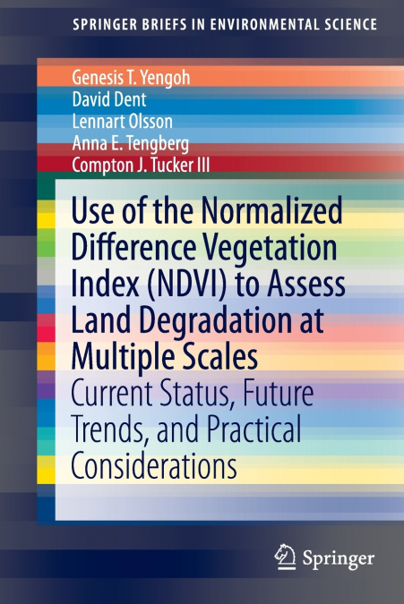 USE OF THE NORMALIZED DIFFERENCE VEGETATION INDEX (NDVI) TO