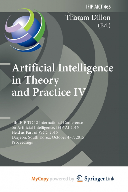 ARTIFICIAL INTELLIGENCE IN THEORY AND PRACTICE IV
