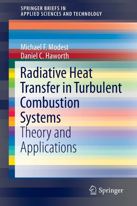 RADIATIVE HEAT TRANSFER IN TURBULENT COMBUSTION SYSTEMS