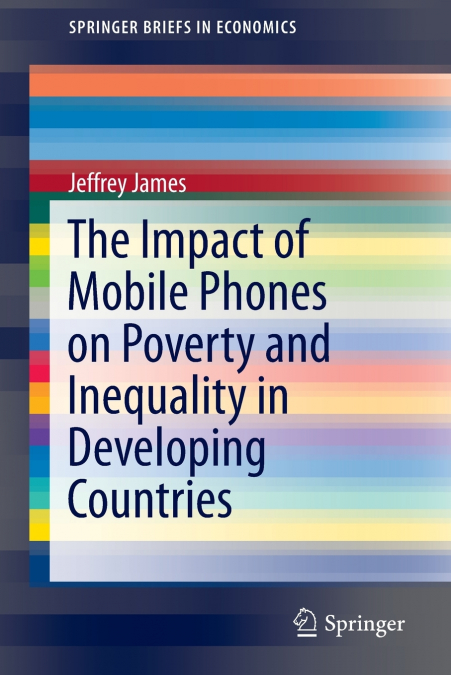 THE IMPACT OF MOBILE PHONES ON POVERTY AND INEQUALITY IN DEV