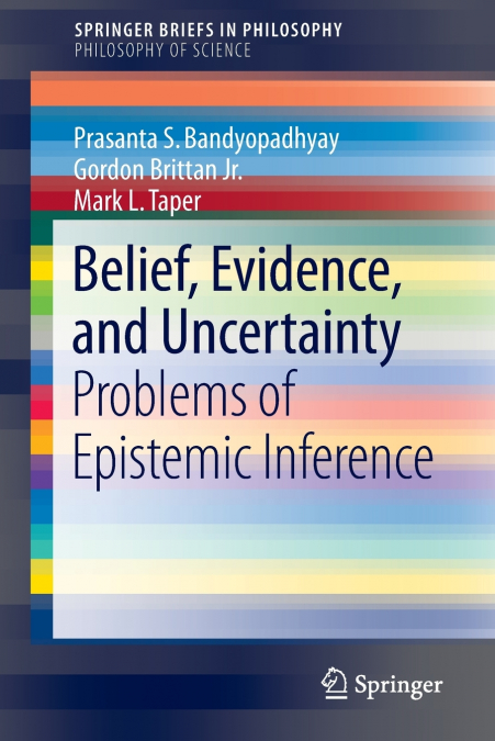 BELIEF, EVIDENCE, AND UNCERTAINTY