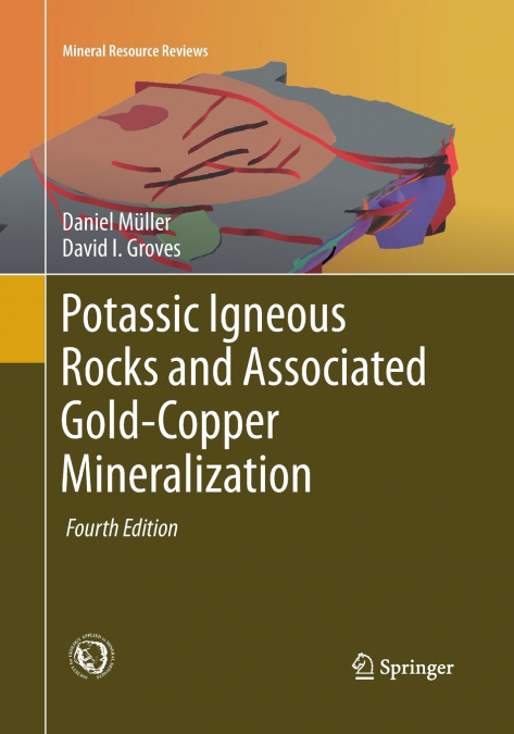 POTASSIC IGNEOUS ROCKS AND ASSOCIATED GOLD-COPPER MINERALIZA