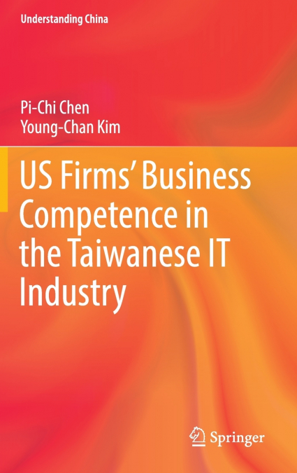 US FIRMS? BUSINESS COMPETENCE IN THE TAIWANESE IT INDUSTRY