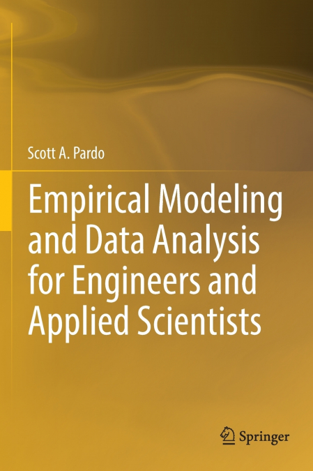 EMPIRICAL MODELING AND DATA ANALYSIS FOR ENGINEERS AND APPLI