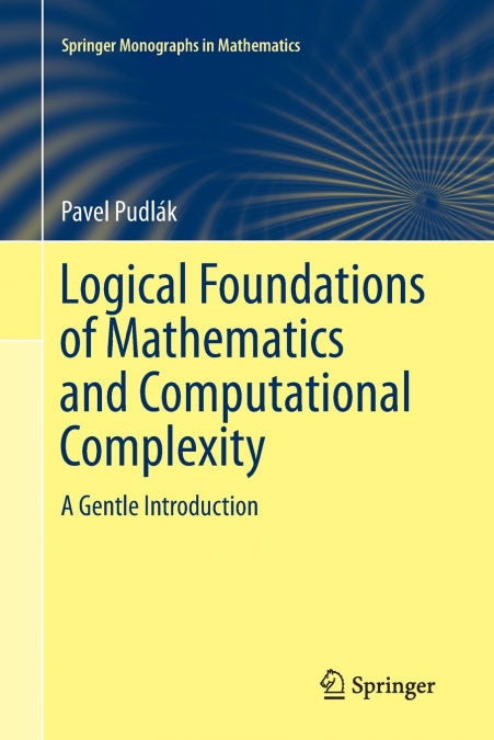 LOGICAL FOUNDATIONS OF MATHEMATICS AND COMPUTATIONAL COMPLEX