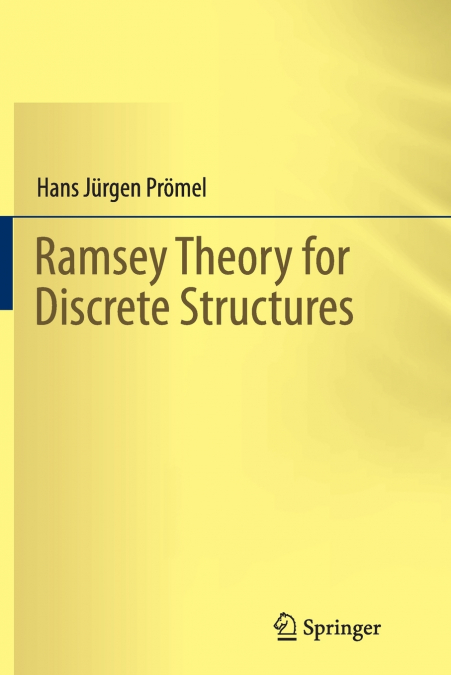 RAMSEY THEORY FOR DISCRETE STRUCTURES