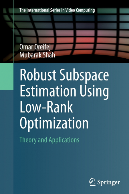 ROBUST SUBSPACE ESTIMATION USING LOW-RANK OPTIMIZATION