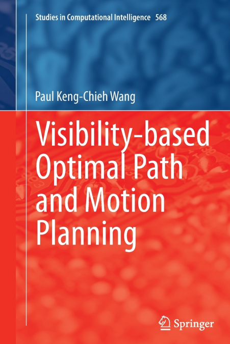 VISIBILITY-BASED OPTIMAL PATH AND MOTION PLANNING