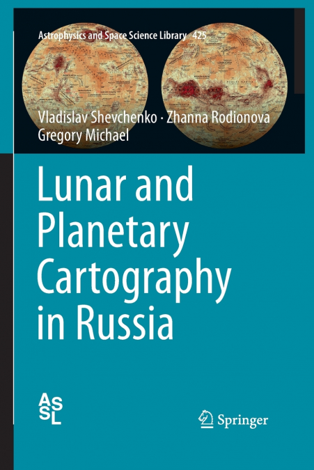 LUNAR AND PLANETARY CARTOGRAPHY IN RUSSIA