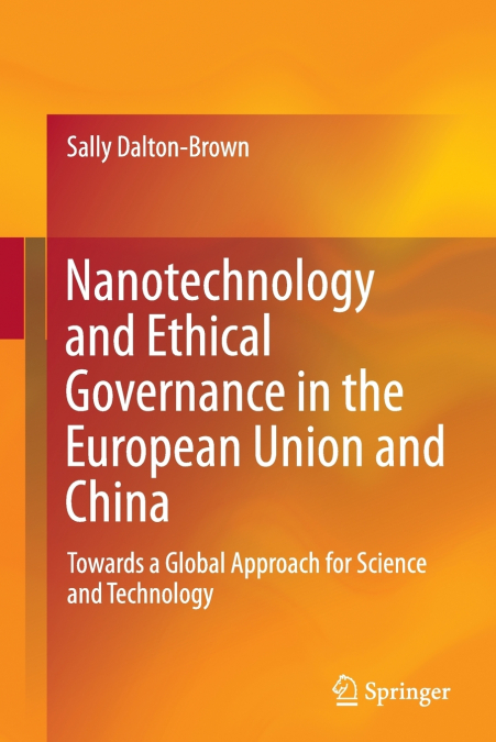 NANOTECHNOLOGY AND ETHICAL GOVERNANCE IN THE EUROPEAN UNION