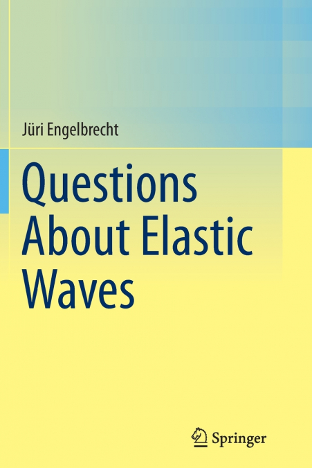 QUESTIONS ABOUT ELASTIC WAVES