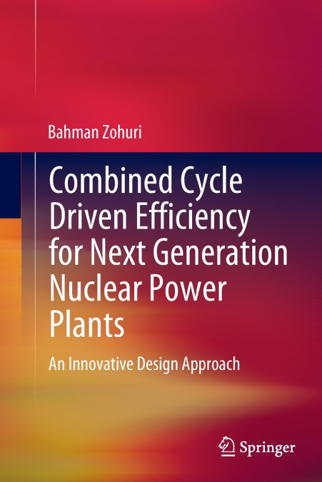 COMBINED CYCLE DRIVEN EFFICIENCY FOR NEXT GENERATION NUCLEAR