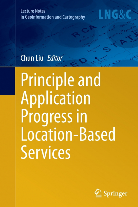 PRINCIPLE AND APPLICATION PROGRESS IN LOCATION-BASED SERVICE