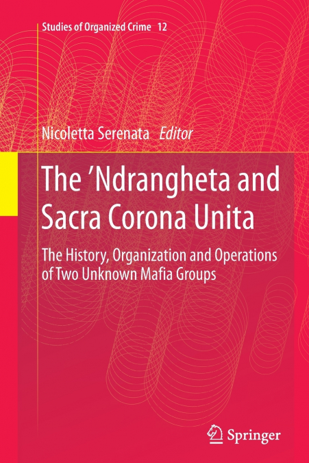 THE ?NDRANGHETA AND SACRA CORONA UNITA