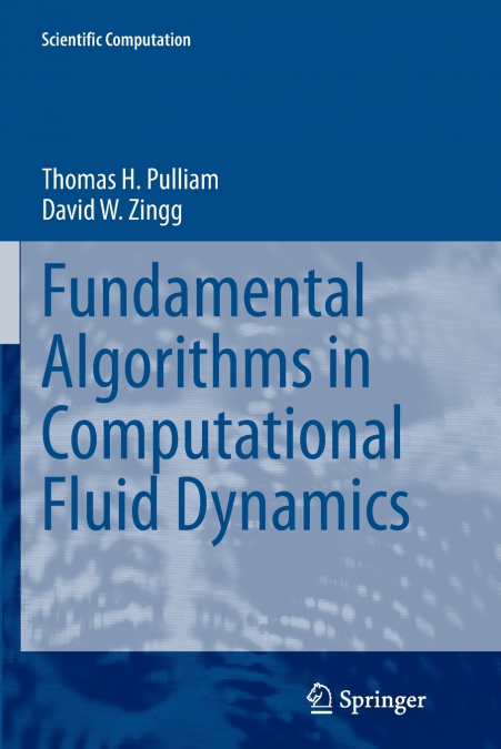 FUNDAMENTAL ALGORITHMS IN COMPUTATIONAL FLUID DYNAMICS