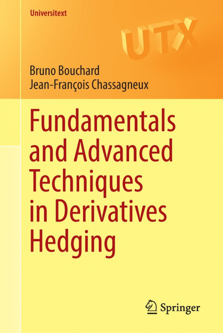 FUNDAMENTALS AND ADVANCED TECHNIQUES IN DERIVATIVES HEDGING