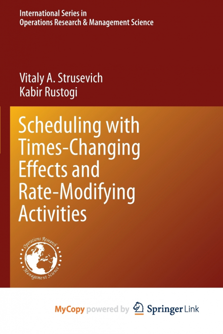 SCHEDULING WITH TIME-CHANGING EFFECTS AND RATE-MODIFYING ACT