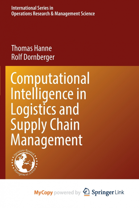 COMPUTATIONAL INTELLIGENCE IN LOGISTICS AND SUPPLY CHAIN MAN