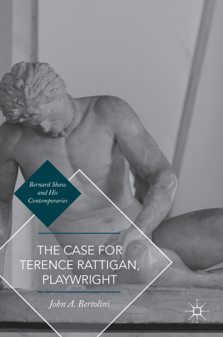THE CASE FOR TERENCE RATTIGAN, PLAYWRIGHT