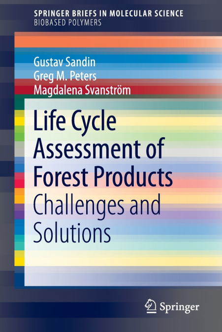 LIFE CYCLE ASSESSMENT OF FOREST PRODUCTS
