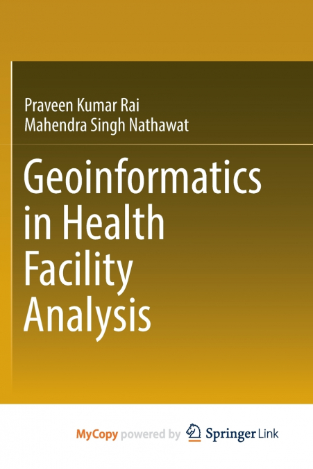 GEOINFORMATICS IN HEALTH FACILITY ANALYSIS