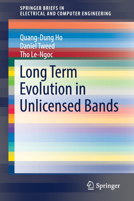 LONG TERM EVOLUTION IN UNLICENSED BANDS