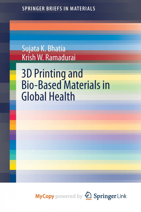 3D PRINTING AND BIO-BASED MATERIALS IN GLOBAL HEALTH