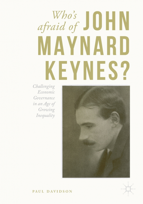 WHO?S AFRAID OF JOHN MAYNARD KEYNES?
