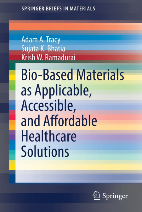 BIO-BASED MATERIALS AS APPLICABLE, ACCESSIBLE, AND AFFORDABL