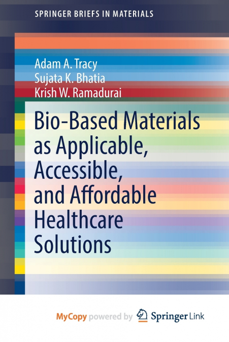 BIO-BASED MATERIALS AS APPLICABLE, ACCESSIBLE, AND AFFORDABL