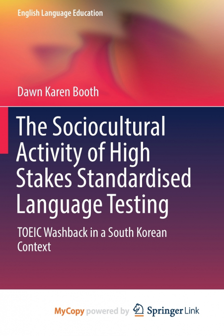 THE SOCIOCULTURAL ACTIVITY OF HIGH STAKES STANDARDISED LANGU