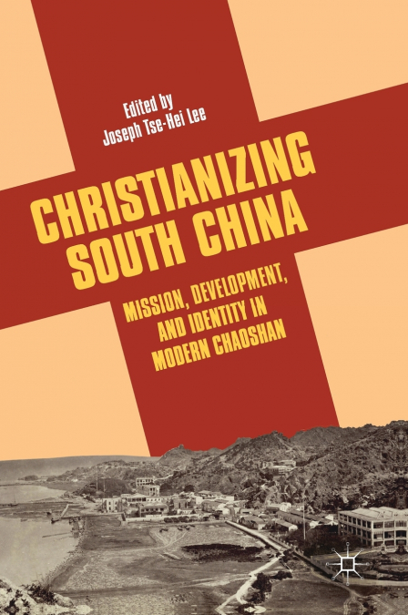 CHRISTIANIZING SOUTH CHINA