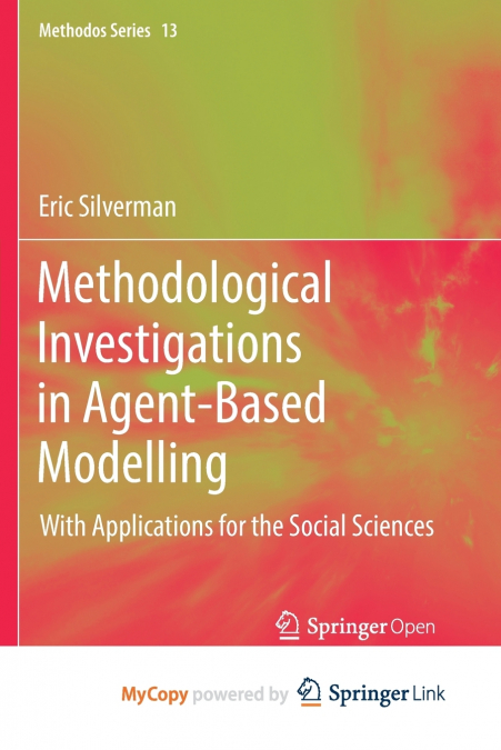 METHODOLOGICAL INVESTIGATIONS IN AGENT-BASED MODELLING