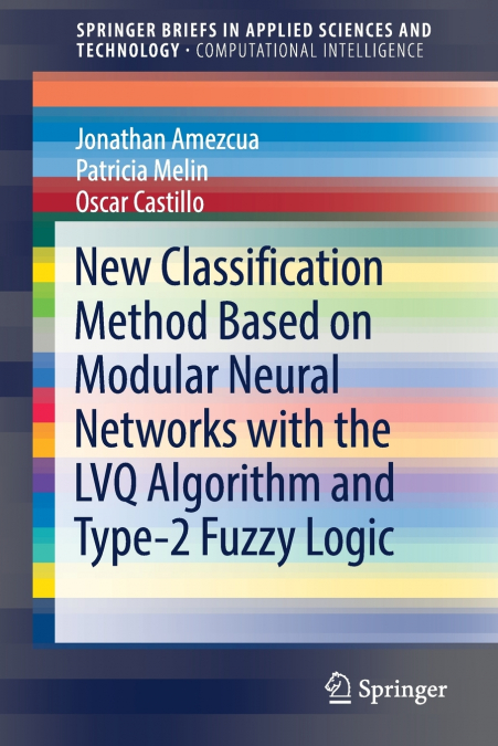 NEW CLASSIFICATION METHOD BASED ON MODULAR NEURAL NETWORKS W