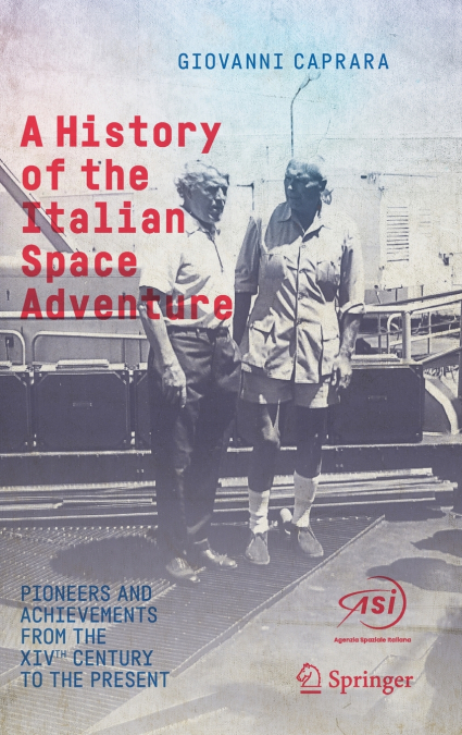A HISTORY OF THE ITALIAN SPACE ADVENTURE