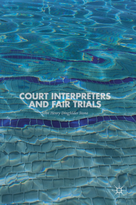 COURT INTERPRETERS AND FAIR TRIALS