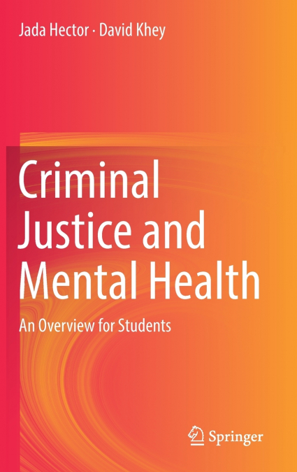 CRIMINAL JUSTICE AND MENTAL HEALTH