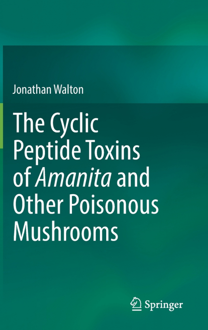 THE CYCLIC PEPTIDE TOXINS OF AMANITA AND OTHER POISONOUS MUS