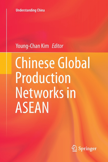CHINESE GLOBAL PRODUCTION NETWORKS IN ASEAN