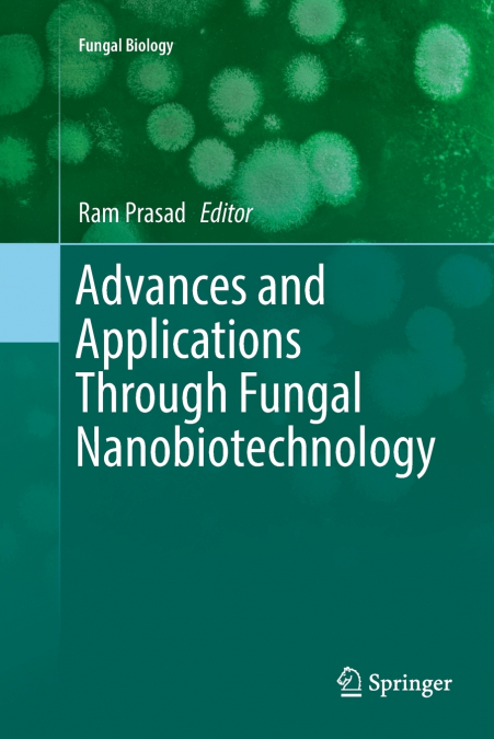 ADVANCES AND APPLICATIONS THROUGH FUNGAL NANOBIOTECHNOLOGY